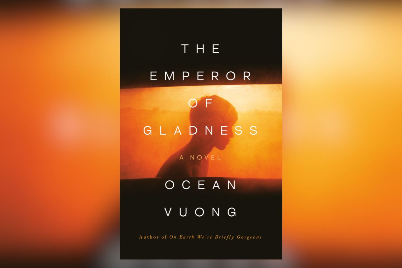 Book: The Emperor of Gladness by Ocean Vuong